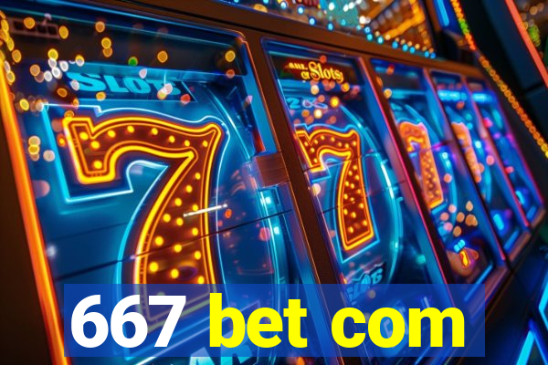 667 bet com